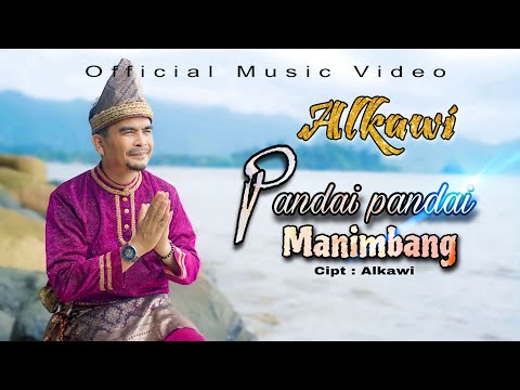 ALKAWI - PANDAI PANDAI MANIMBANG ( Official Music Video )