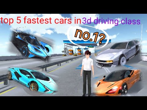 top 5 fastest cars in 3d driving class||v28.7|