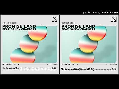 Promise Land feat. Sandy Chambers – Someone Else (Extended Mix – 2021)