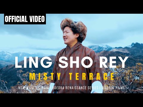 LING SHO REY - Misty Terrace - Official Video - New Bhutanese Song 2020 - Amazing Bhutan