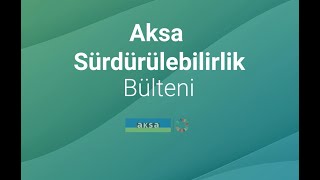 AKSA | Mart Sürdürülebilirlik Bülteni