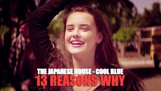 The Japanese House - Cool Blue (Lyric video) • 13 Reasons Why | S1 Soundtrack