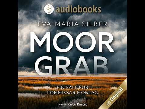 Eva-Maria Silber - Moorgrab - Ein Fall für Kommissar Montag