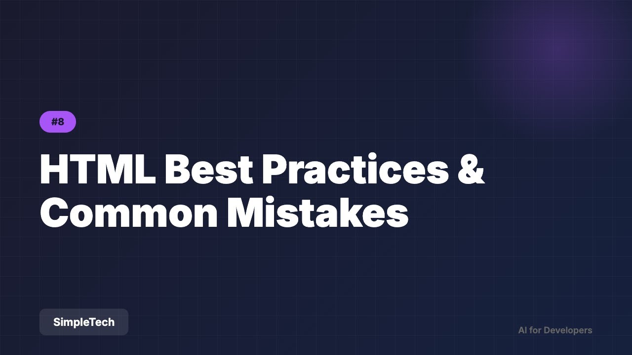HTML Best Practices & Common Mistakes | Full Stack Development #8