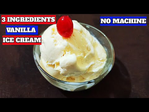 Vanilla ice cream | Homemade vanilla ice cream(only 3 ingredients) |without egg and icecream machine