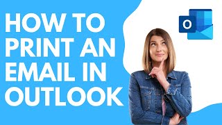 How to Print an Email from Outlook