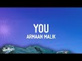 Armaan Malik - You (Lyrics)