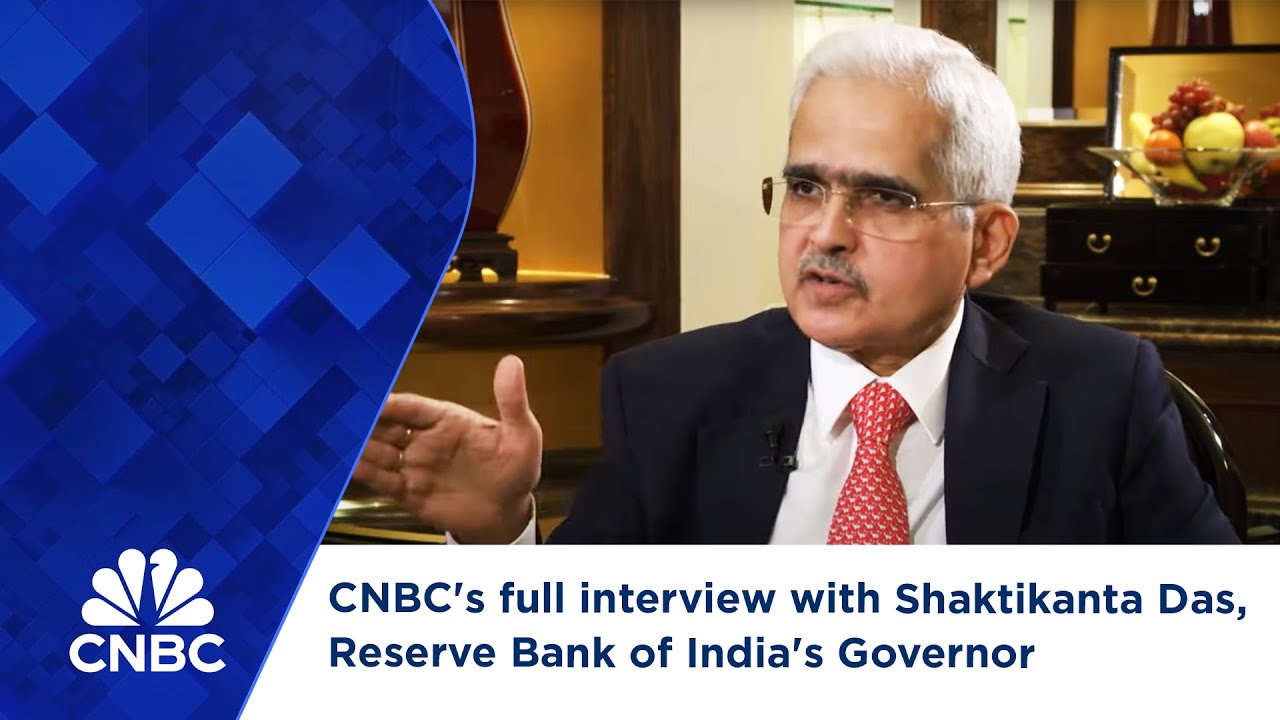 Watch CNBC's full interview with Shaktikanta Das, Reserve Bank of India's Governor