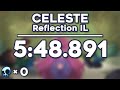 Celeste Reflection IL Speedrun in 5:48.891 (6/24/2022)