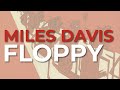 Miles Davis - Floppy (Official Audio)