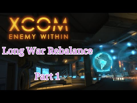 [Casual Play] Long War Rebalance: Part 1