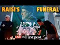 LIVE | Iran Helicopter Crash: Iran Holds State Funeral for President Ebrahim Raisi in Tehran