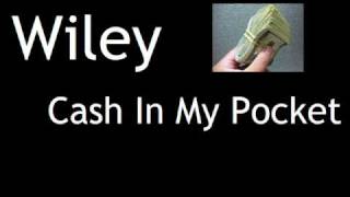 Wiley ~ Cash In My Pocket ~ Featuring Daniel Merrywather And Mark Ronson ~ $$$