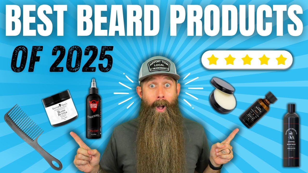 BEST Beard Products of 2025! Oil, Butter, Wash, Conditioner, & more!