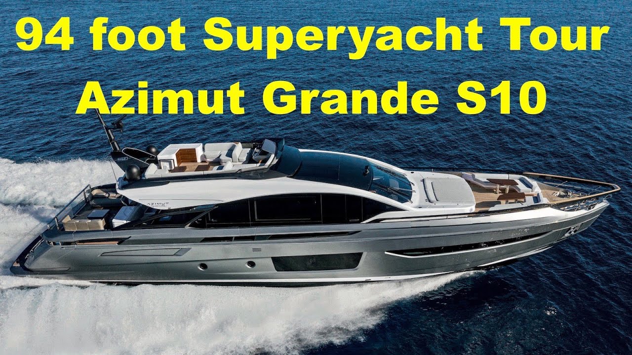 94 foot Superyacht Tour : Azimut Grande S10