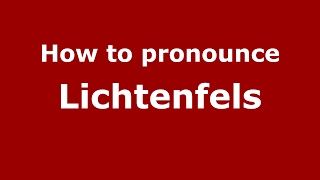 How to pronounce Lichtenfels