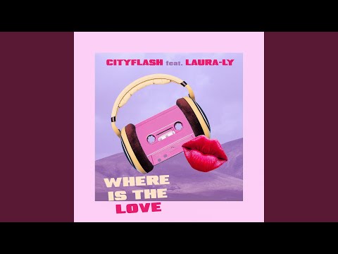 Where Is the Love (feat. Laura-Ly)