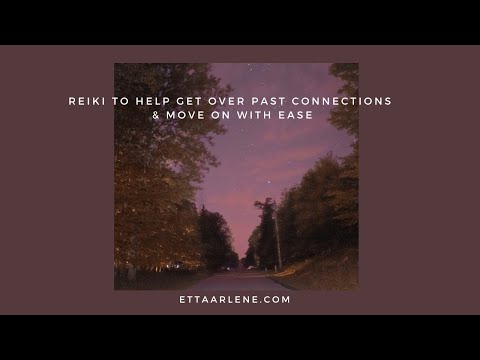 **Special Request Reiki To Help Get Over Past Connections And Move On With Ease