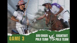 Game 03 (Abu Dhabi Polo Vs Ghantoot Polo)