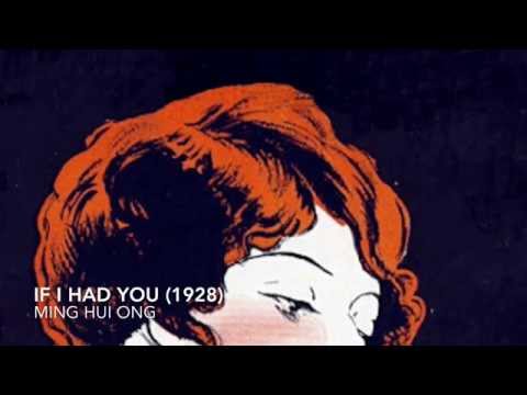Ming Hui Ong - If I Had You (1928)