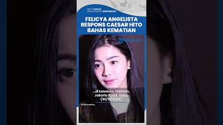Felicya Angelista Buka Suara Soal Caesar Hito yang Sudah Membahas Tentang Kematian