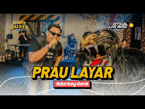 PRAU LAYAR - NDARBOY GENK (Official Live Music)