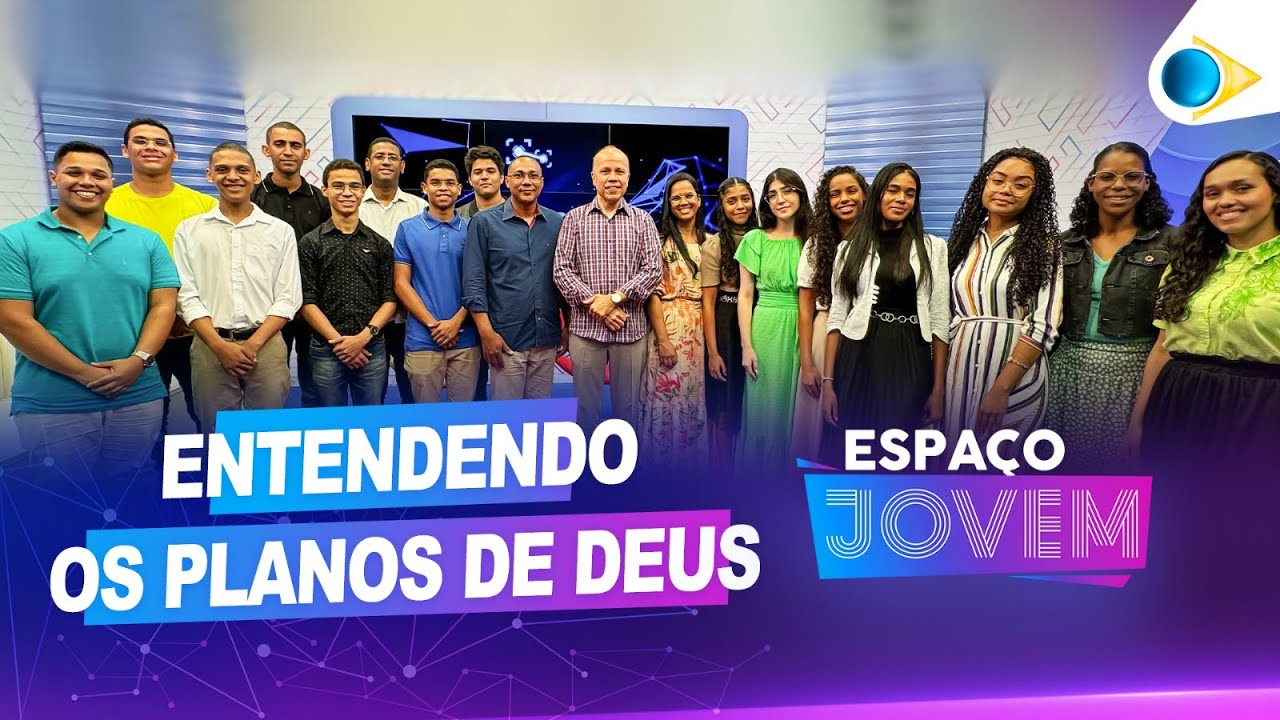 Entendendo os Planos de Deus | Espaço Jovem