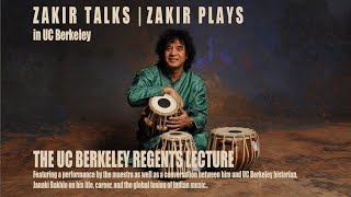 Zakir Talks. Zakir Plays: The 2015 Regents' Lecture by Zakir