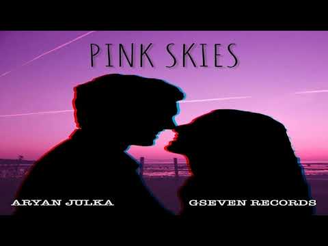 Aryan Julka - Pink Skies (Audio)