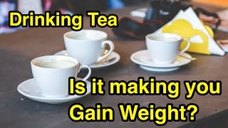 Does Drinking Tea Make You Gain Weight