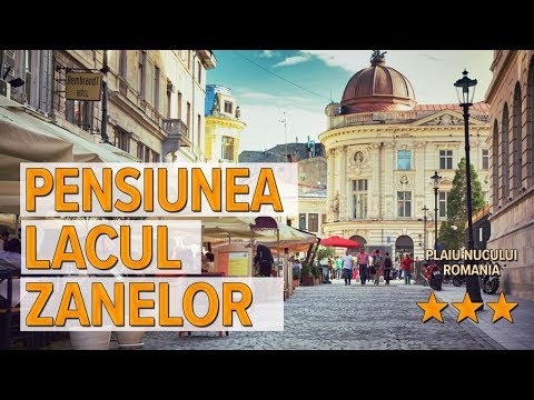 Pensiunea Lacul Zanelor hotel review | Hotels in Plaiu Nucului | Romanian Hotels