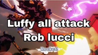 Download lagu One piece Luffy all attack Rob lucci mp3 Download lagu One piece Luffy all attack Rob lucci mp3