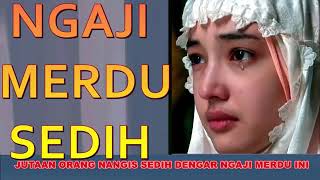 Download lagu Ngaji merdu, sedih, menyentuh hati mp3 Download lagu Ngaji merdu, sedih, menyentuh hati mp3