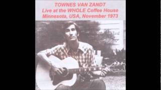 Townes Van Zandt - 11 - Mr. Mudd and Mr. Gold (Whole Coffeehouse, November 1973)