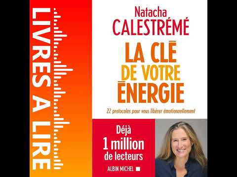 La Clé de votre énergie de Natacha Calestreme - Livre - Résumé et analyse