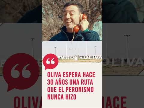 Oliva espera hace 30 años una ruta que el peronismo nunca hizo