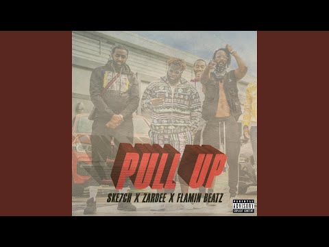 Pull Up (feat. Flamin Beatz & Ske7ch)