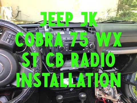 Jeep JK Cobra 75 WX ST CB Radio Installation