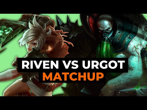 Riven vs Urgot Matchup Guide