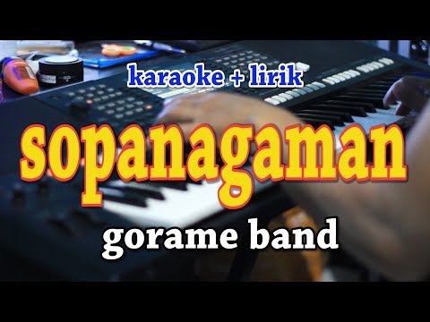 SOPANAGAMAN [KARAOKE] GORAME BAND