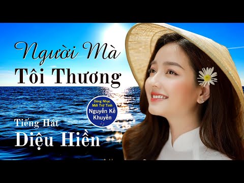 Người mà tôi thương - Diệu Hiền
