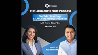 Krista Stoumbos on Trial Mastery and Defusing Nuclear Verdicts