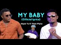 My Baby Lyrical Video Wyse Tz Ft Thee Pluto