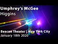 Higgins {4K + Taper Audio} | Umphrey's McGee | 1/18/20 | Beacon Theater | New York City, NY