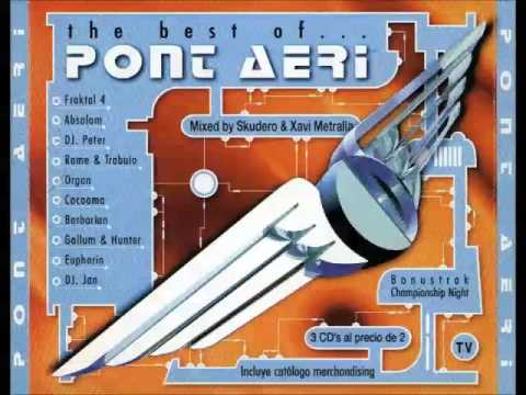 The Best Of... Pont Aeri [CD-1] Mix By DJ Skudero & Xavi Metralla