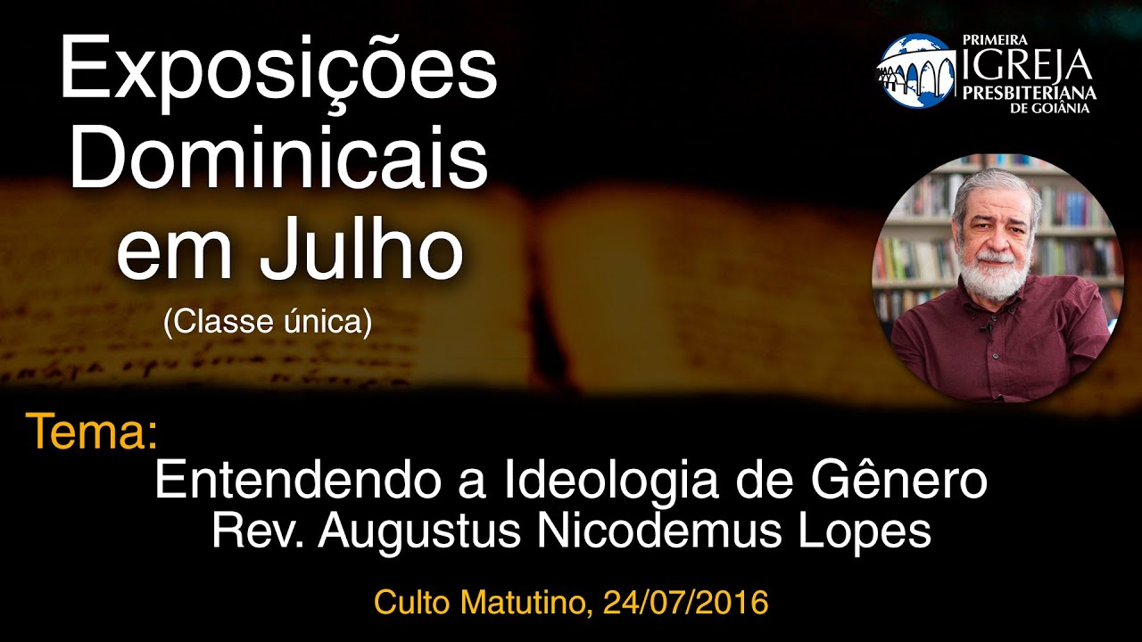 Entendendo a Ideologia de Gênero | Rev. Augustus Nicodemus