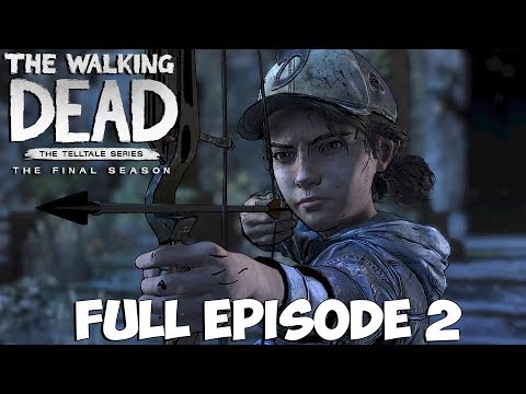THE WALKING DEAD FINAL SEASON Walkthrough Gameplay FULL EPISODE 2 (Season 4 PC 1080p Max Settings)