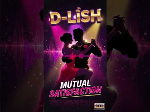 Mutual Satisfaction Radio Edit D Lish Dance Classics