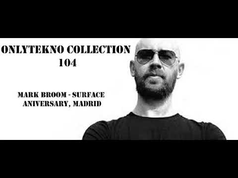 MARK BROOM - Surface Aniversary, Madrid - Onlytekno Collection 104