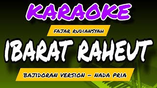 Download lagu IBARAT RAHEUT - KARAOKE POP SUNDA - FAJAR RUDIANSYAH - NADA PRIA - BAJIDORAN VERSION mp3 Download lagu IBARAT RAHEUT - KARAOKE POP SUNDA - FAJAR RUDIANSYAH - NADA PRIA - BAJIDORAN VERSION mp3